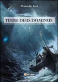 Terre Deus Dominus: 1