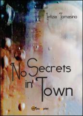 No secrets in town