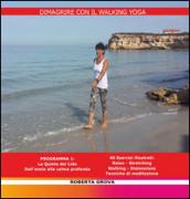 Dimagrire con il walking yoga