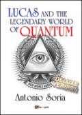 Lucas and the legendary world of Quantum (Deluxe version) (English Edition)