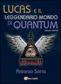 Lucas e il leggendario mondo di Quantum. Deluxe edition