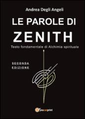 Le parole di Zenith. Testo fondamentale di alchimia spirituale