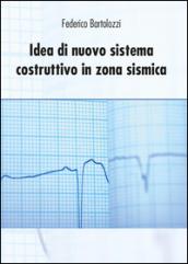 Idea di nuovo sistema costruttivo in zona sismica