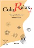Colorelax. Immagini da colorare. Antistress. 2.