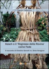 Kasch o il regresso della rovina come fede