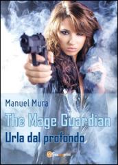 Urla dal profondo. The Mage Guardian