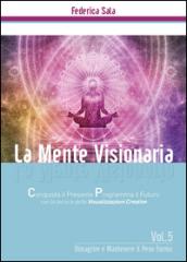 La mente visionaria. Dimagrire & mantenere il peso forma: 5