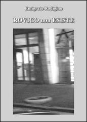 Rovigo non esiste