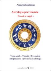 Astrologia previsionale. Eventi ai raggi X