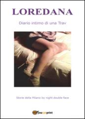 Loredana Diario intimo di una Trav