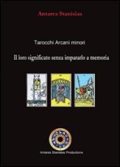 Tarocchi arcani minori, il loro significato senza impararlo a memoria