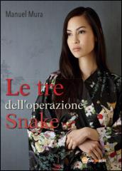 Le tre dell'operazione Snake