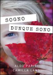 Sogno dunque sono