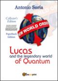Lucas and the legendary world of Quantum. Deluxe version. Collector's edition. Paperback edition