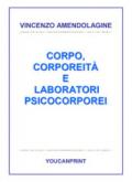 Corpo, corporeità e laboratori psicocorporei