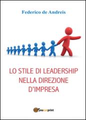 Lo stile di leadership nella direzione d'impresa