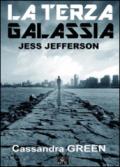 Jess Jefferson. La terza galassia