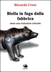 Biella in fuga dalla fabbrica