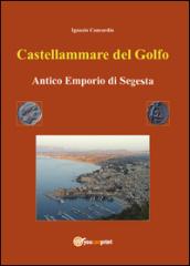 Castellammare del Golfo antico emporio di Segesta