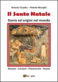 Il Santo Natale. Storia ed origini nel mondo