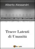 Tracce latenti di umanità