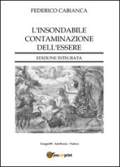 L'insondabile contaminazione dell'essere