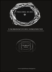 Almanacco di Casmandund. Giorno primo