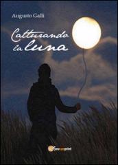 Catturando la luna