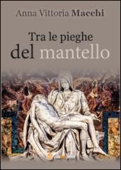Tra le pieghe del mantello