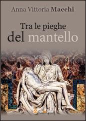 Tra le pieghe del mantello