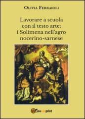 Lavorare a scuola con il testo arte: i Solimena nell'agro nocerino-sarnese