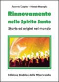 Rinnovamento nello Spirito Santo. Storia ed origini nel mondo. Edizione giubileo della misericordia