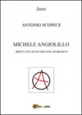 Michele Angiolillo. Breve vita di un giovane anarchico