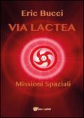 Via Lactea: Missioni spaziali