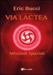 Via Lactea: Missioni spaziali