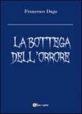 La bottega dell'orrore