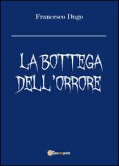 La bottega dell'orrore