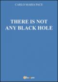 There is not any black hole