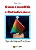 Omosessualità e cattolicesimo. Speciale 2016 su omofobia
