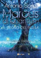 Marcus di Quantum «Il regno del nulla». Deluxe version. Collector's edition