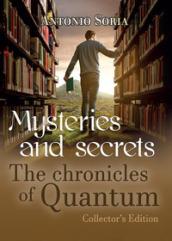 Mysteries and Secrets. The Chronicles of Quantum. Collector's edition