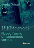 Hikikomori- Nuova forma di isolamento sociale