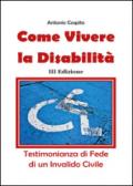 Come vivere la disabilità. Testimonianza di fede di un invalido civile