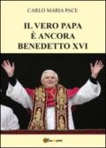 Il vero Papa è ancora Benedetto XVI