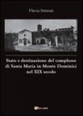 Stato e destinazione del complesso di Santa Maria in Monte Dominici nel XIX secolo