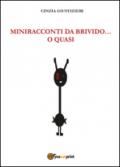 Miniracconti da brivido... o quasi