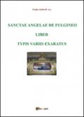 Sanctae Angelae de Fulgineo liber typis variis exaratus