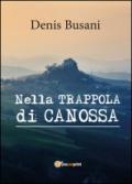 Nella trappola di Canossa