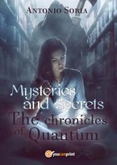 Mysteries and secrets. The chronicles of Quantum