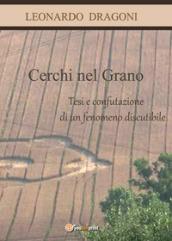 Cerchi nel grano. Tesi e confutazione di un fenomeno discutibile